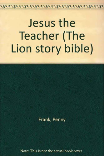 Beispielbild fr Jesus the Teacher (The Lion story bible) zum Verkauf von AwesomeBooks