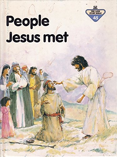 9780856487705: People Jesus Met: 45 (The Lion story bible)