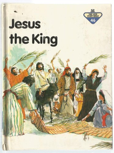 Stock image for Jesus the King (Lion Story Bible) for sale by Once Upon A Time Books