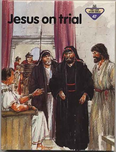 Beispielbild fr Jesus on Trial (The Lion story bible) zum Verkauf von AwesomeBooks