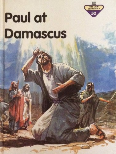 Stock image for Paul at Damascus (Lion Story Bible) for sale by SecondSale