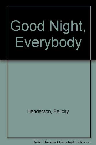 Stock image for Good Night, Everybody for sale by WorldofBooks