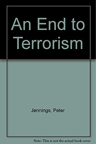 An End to Terrorism (9780856489501) by Jennings, Peter