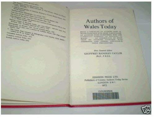 Authors of Wales today: Being a checklist of authors born in Wales, together with brief particulars of authors born elsewhere who are currently ... pseudonyms; (County authors today series) (9780856490026) by Handley-Taylor, Geoffrey