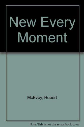 9780856500022: New Every Moment