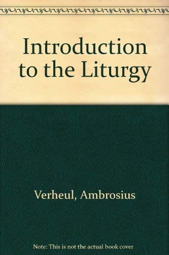 Imagen de archivo de Introduction to the Liturgy: Towards a Theology of Worship a la venta por Anybook.com