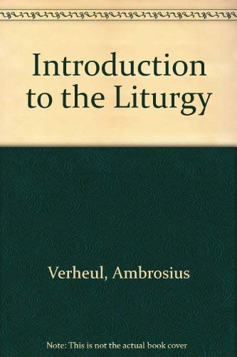 Stock image for Introduction to the Liturgy: Towards a Theology of Worship for sale by Anybook.com
