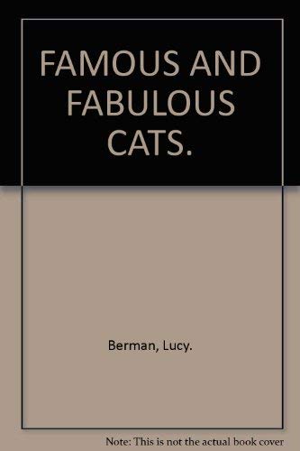 Imagen de archivo de FAMOUS AND FABULOUS CATS. a la venta por Cambridge Rare Books