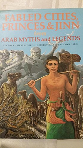 Beispielbild fr Fabled Cities, Princes and Jinn from Arab Myths and Legends (World mythology series) zum Verkauf von WorldofBooks