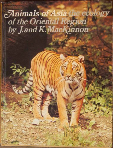 Stock image for Animals of Asia: The Ecology of the Oriental Region for sale by Cloud Chamber Books