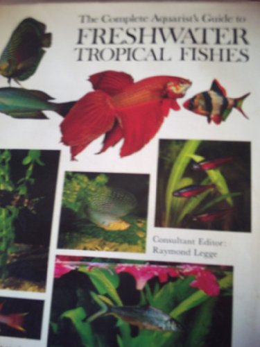 Imagen de archivo de Complete Aquarist's Guide to Freshwater Tropical Fishes a la venta por AwesomeBooks