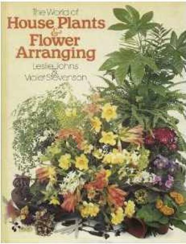 Stock image for The world of house plants and flower arranging for sale by Hawking Books