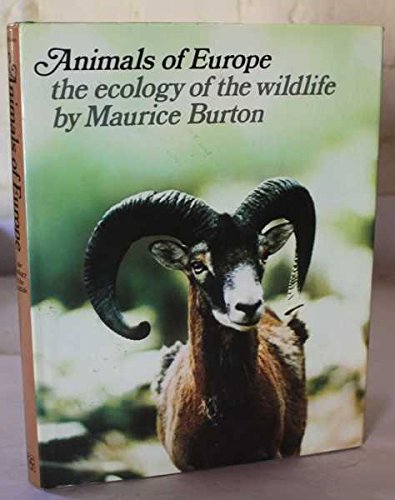 Stock image for Animals of Europe: Ecology of Wild Life for sale by Goldstone Books