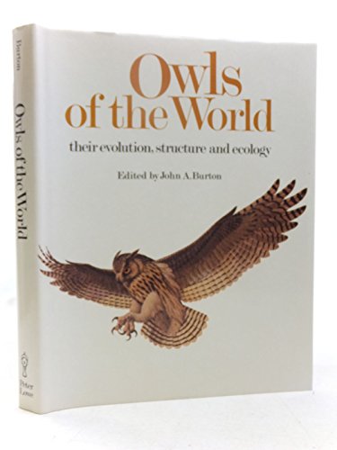 Imagen de archivo de Owls of the World: Their Evolution, Structure and Ecology a la venta por Reuseabook