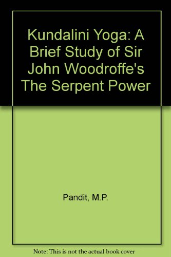 9780856550287: Kundalini Yoga: A Brief Study of Sir John Woodroffe's "The Serpent Power"