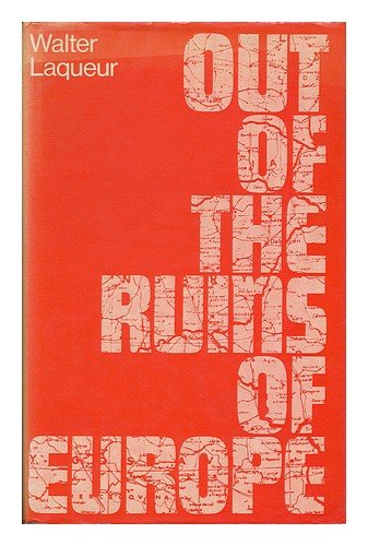 Out of the Ruins of Europe (9780856570032) by Walter Laqueur