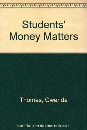 Students' Money Matters: The Guide to Grants, Loans, Financial Support and Sponsorship Opportunit...