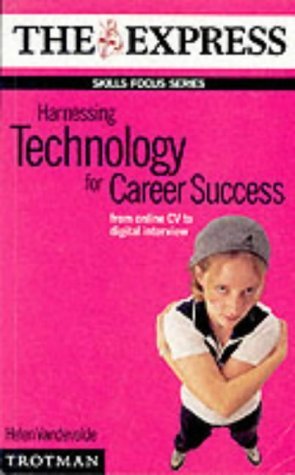 Harnessing Technology for Career Success (Skills Focus Series)