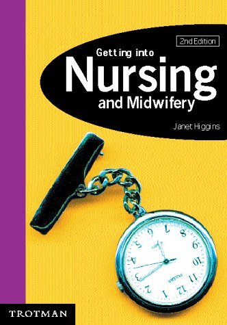 Beispielbild fr Getting into Nursing and Midwifery (Getting into Career Guides) zum Verkauf von WorldofBooks