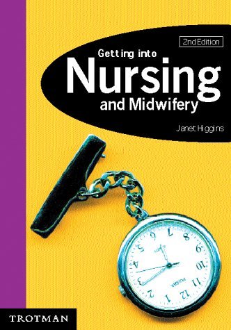 Imagen de archivo de Getting into Nursing and Midwifery (Getting into Career Guides) a la venta por WorldofBooks