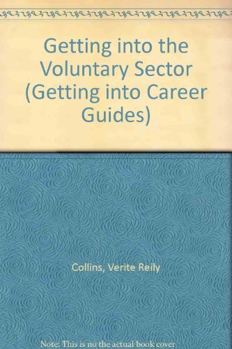 Imagen de archivo de Getting into the Voluntary Sector (Getting into Career Guides) a la venta por WYEMART LIMITED