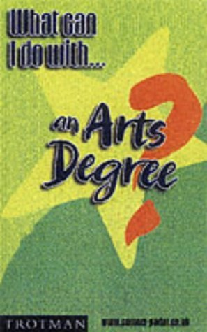 Stock image for What Can I Do with an Arts Degree? (What Can I Do with. Series) for sale by AwesomeBooks