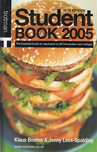 Student Book 2005: The Essential Guide for Applicants to UK Universities and Colleges (9780856608896) by Boehm, Klaus