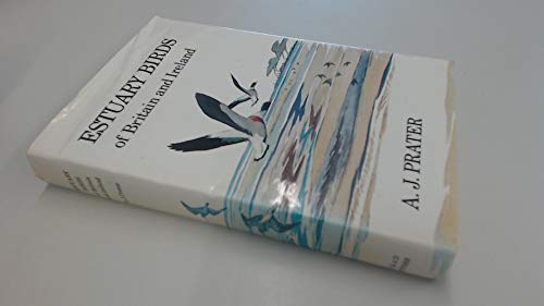Estuary Birds of Britain and Ireland (Poyser Monographs)