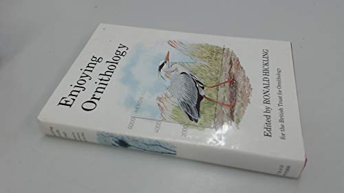 9780856610363: Enjoying ornithology: A celebration of fifty years of the British Trust for Ornithology, 1933-1983