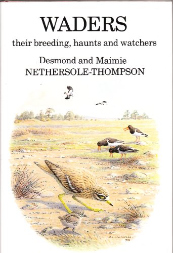 Beispielbild fr Waders : Their Breeding Haunts and Watchers zum Verkauf von Atticus Books