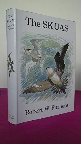 The Skuas (T & AD Poyser) (9780856610462) by Furness, Robert W.