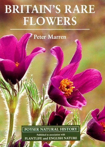 9780856611148: Britain's Rare Flowers (A Volume in the POYSER NATURAL HISTORY Series)