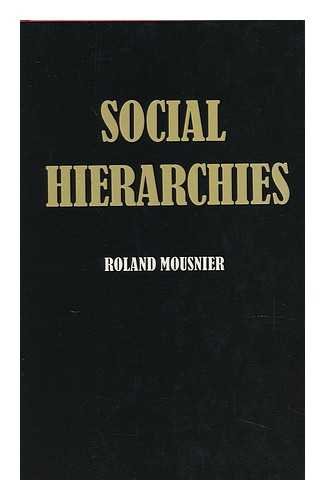 Social hierarchies: 1450 to the present; (9780856640155) by Mousnier, Roland