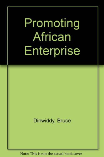 Stock image for Promoting African enterprise Dinwiddy, Bruce for sale by CONTINENTAL MEDIA & BEYOND