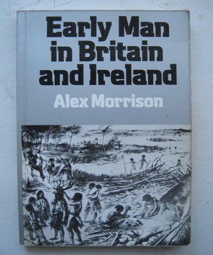 9780856640896: Early Man in Britain and Ireland: Introduction to Palaeolithic and Mesolithic Culture