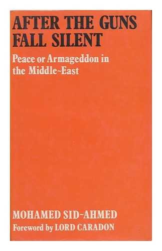 Beispielbild fr After the Guns Fall Silent : Peace or Armageddon in the Middle-East zum Verkauf von Better World Books