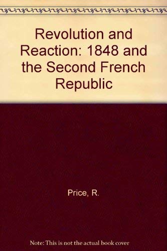 Beispielbild fr Revolution and Reaction. 1848 and the Second French Republic. zum Verkauf von Antiquariaat Schot