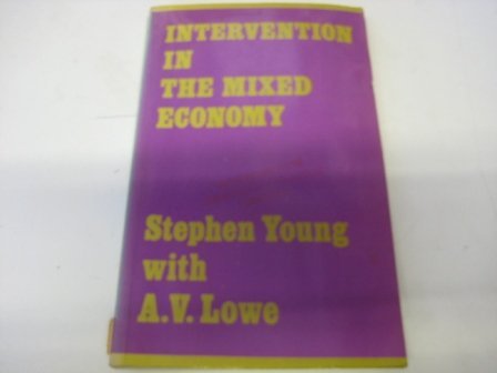 Intervention in the Mixed Economy: The Evolution of the British Industrial Policy 1964-72