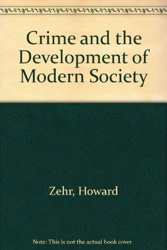 Imagen de archivo de Crime and the Development of Modern Society : Patterns of Criminality in Nineteenth Century Germany and France a la venta por Better World Books Ltd