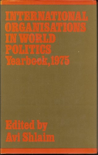 9780856642401: International Organizations in World Politics