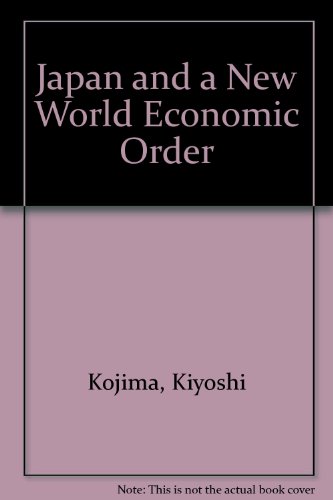 9780856642487: Japan and a new world economic order