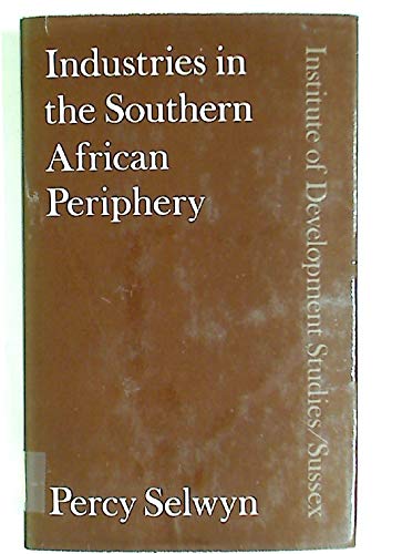 9780856642777: Industries in the Southern African periphery: A study of industrial development in Botswana, Lesotho and Swaziland