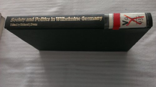 Beispielbild fr Society and Politics in Wilhelmine Germany zum Verkauf von Better World Books