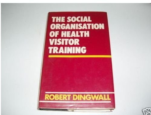 Imagen de archivo de Social Organization of Health Visitor Training a la venta por Anybook.com