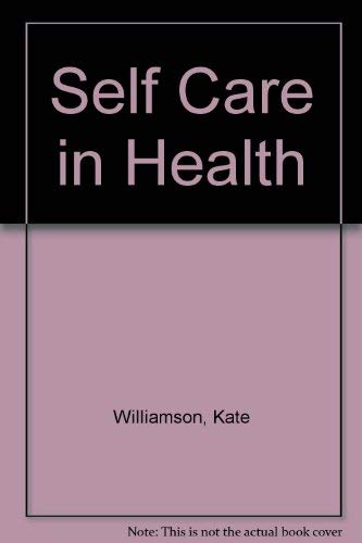Stock image for Self-Care in Health. for sale by G. & J. CHESTERS