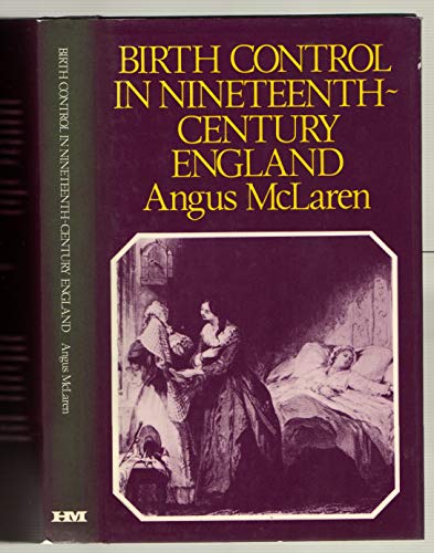 Beispielbild fr Birth Control in Nineteenth-century England: A Social and Intellectual History zum Verkauf von WorldofBooks