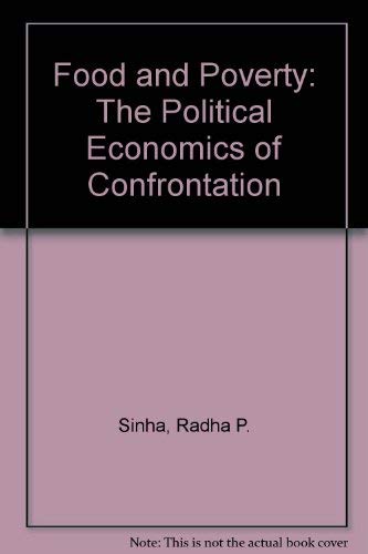 Imagen de archivo de Food and Poverty: The Political Economics of Confrontation a la venta por Better World Books Ltd