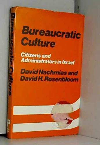 Bureaucratic culture: Citizens and administrators in Israel (9780856647918) by Nachmias, David