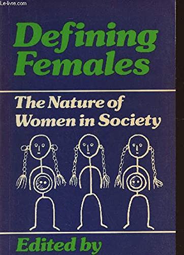 Beispielbild fr Defining females: The nature of women in society (Oxford women's series) zum Verkauf von Wonder Book