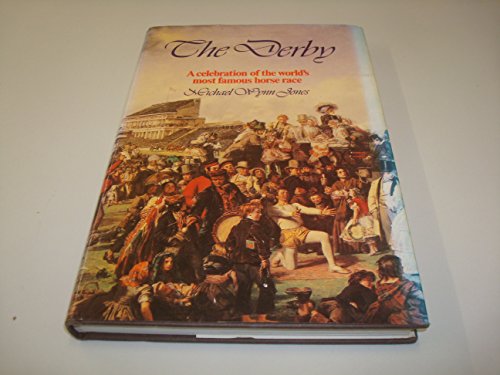 Stock image for The Derby: A Celebration of the World's Most Famous Horse Race (Illustrated) for sale by GloryBe Books & Ephemera, LLC